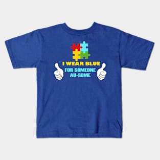 I wear blue... Kids T-Shirt